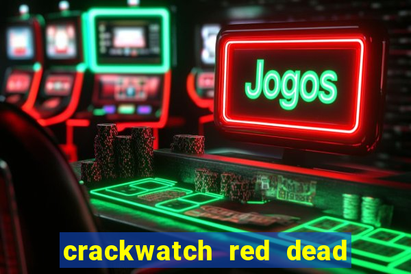 crackwatch red dead redemption 1